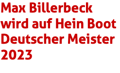 Max Billerbeck wird auf Hein Boot Deutscher Meister 2023