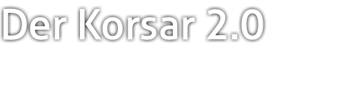 Der Korsar 2.0